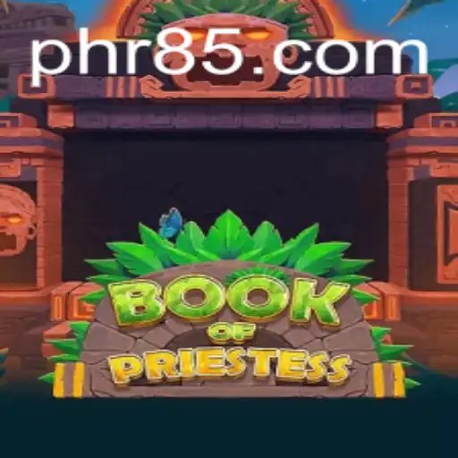 Exploring the Mystical World of BookOfPriestess: A Modern Gaming Adventure